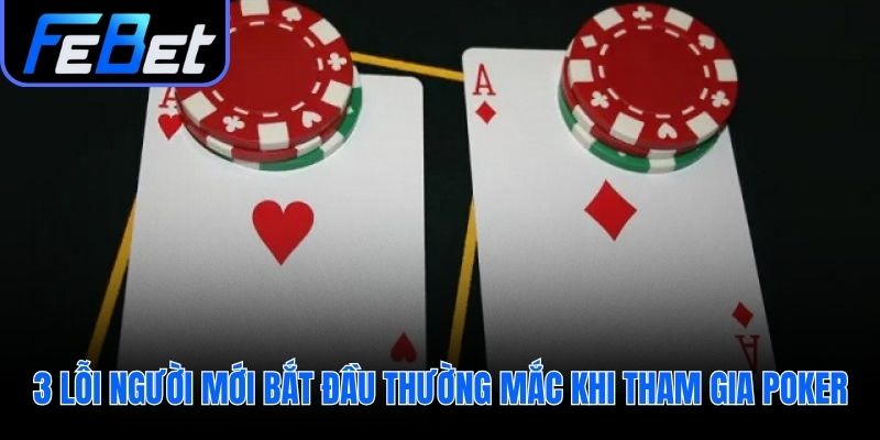 Nhận diện sai lầm phổ biến để chơi tốt hơn