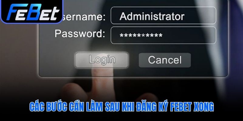Hoàn tất hồ sơ sau khi đăng ký febet để bảo mật tài khoản