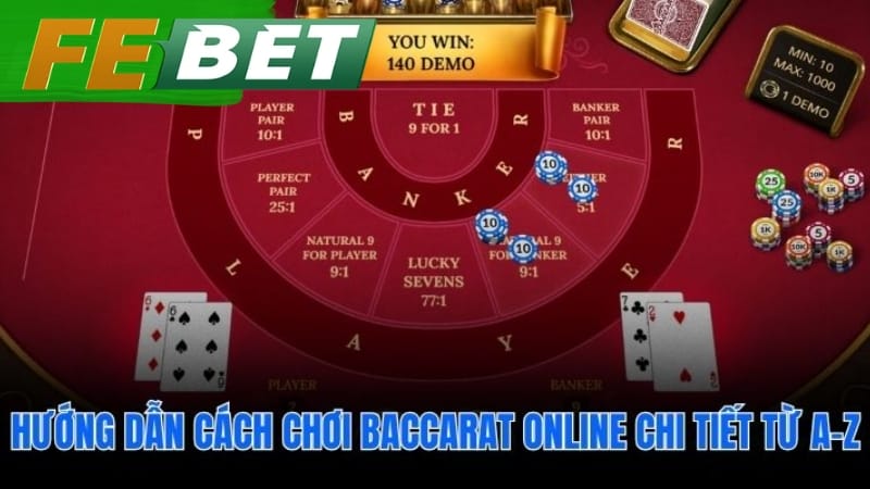 Hướng dẫn cách chơi baccarat online qua các quy định chính