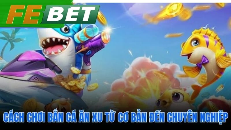 Lộ trình từ cơ bản giúp người chơi mới làm chủ cuộc chơi