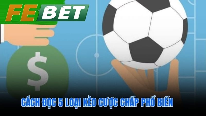 Cược chấp là gì và cách đọc các tỷ lệ phổ biến
