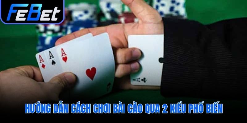 Hai kiểu chơi Cào Rùa và Cào Cái định rõ luật đấu