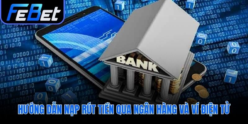 Hướng dẫn nạp rút tiền tại top game bắn cá