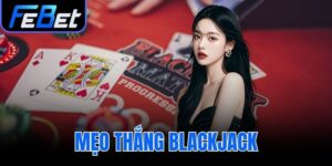 mẹo thắng blackjack