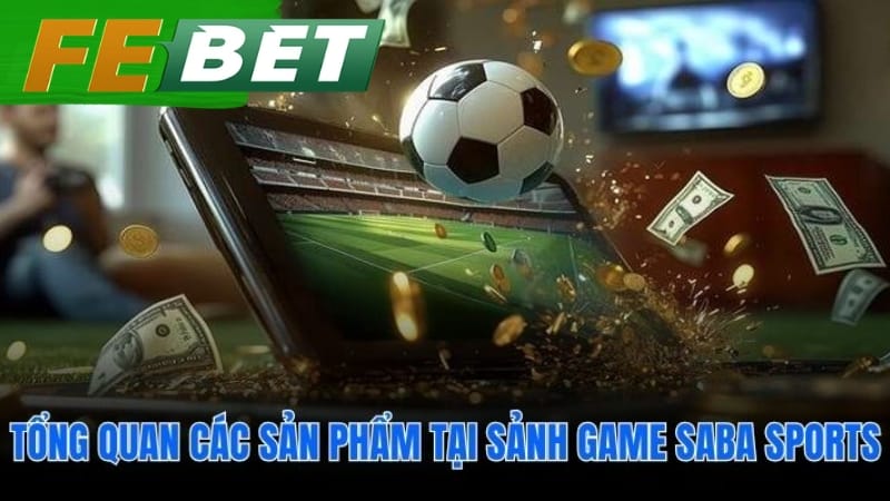 SABA SPORTS hội tụ thể thao thực ảo và Esports