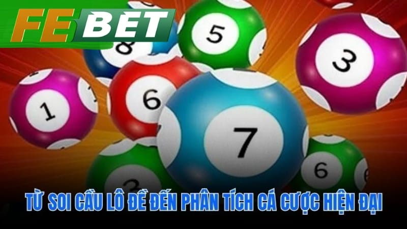 Soi cầu lô đề dịch chuyển từ niềm tin sang thống kê