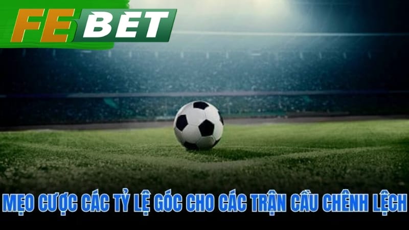 Soi kèo phạt góc dựa trên phân tích có hệ thống