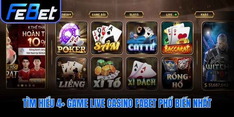 Tổng hợp các game live kinh điển tại sảnh casino febet