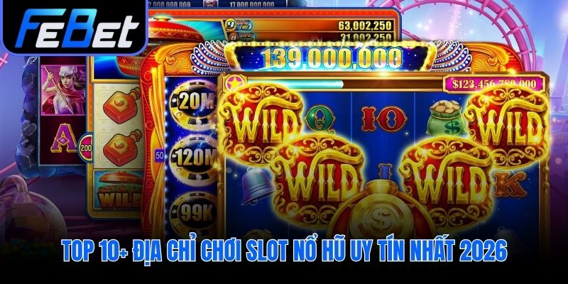 Điểm dang các nền tảng chơi nổ hũ hit nhất 2026