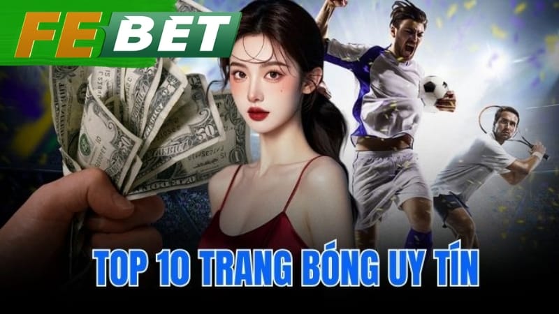 Top 10 trang bóng uy tín