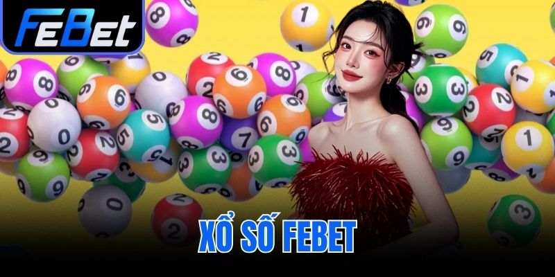Xổ Số febet