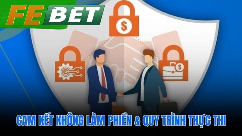 Cam Kết Không Làm Phiền & Quy Trình Thực Thi