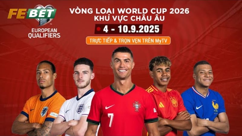 kèo bóng đá vòng loại world cup châu âu febet